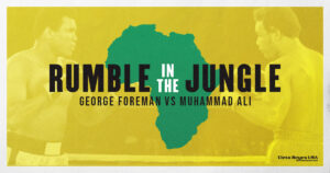 Commemorating: The Rumble in the Jungle boxing match